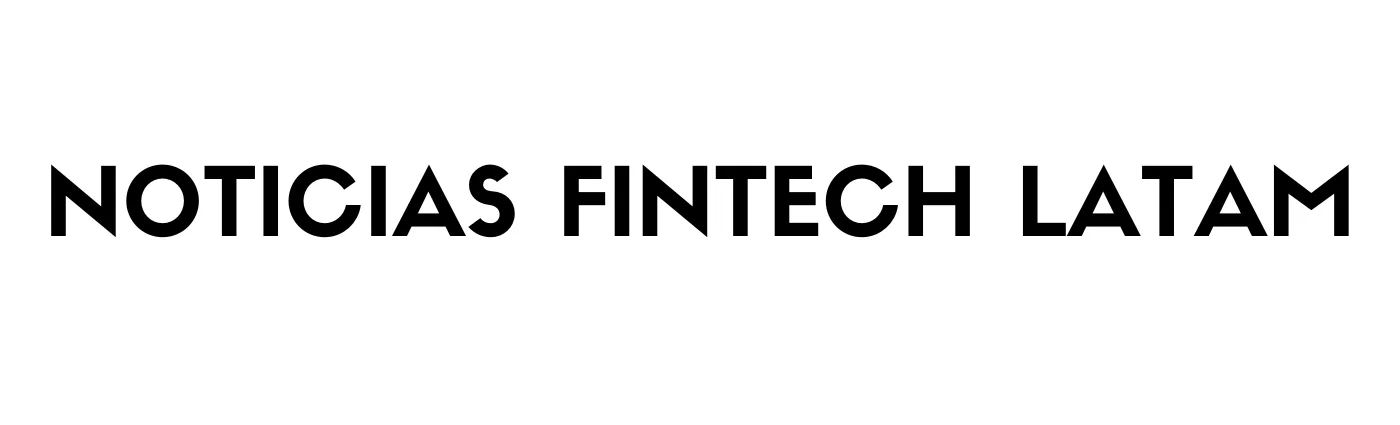 Noticias Fintech Latam