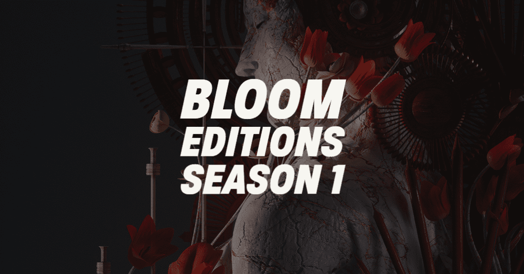 Presentamos Bloom Editions: Temporada 1 | CULTURA NFT | Noticias NFT | cultura web3 Presentamos Bloom Editions: Temporada 1 | CULTURA NFT | Noticias NFT | cultura web3