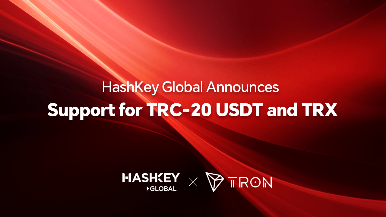 HashKey Global anuncia soporte para TRC-20 USDT y TRX HashKey Global anuncia soporte para TRC-20 USDT y TRX